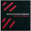 Five O'Clock Heroes Bend To The Breaks Формат: Audio CD (Jewel Case) Дистрибьюторы: Glaze Records Ltd , Концерн "Группа Союз" Россия Лицензионные товары Характеристики аудионосителей 2009 г Альбом: Российское издание инфо 11054o.