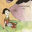 Devastations Coal Формат: Audio CD (Jewel Case) Дистрибьюторы: Beggars Banquet Records, Концерн "Группа Союз" Россия Лицензионные товары Характеристики аудионосителей 2006 г Альбом: Российское издание инфо 11327o.