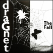 The Fall Dragnet (LP) Формат: Грампластинка (LP) (Картонный конверт) Дистрибьюторы: Turning Point Music Ltd , ООО "Лилит Рекордс" Европейский Союз Лицензионные товары инфо 13745r.